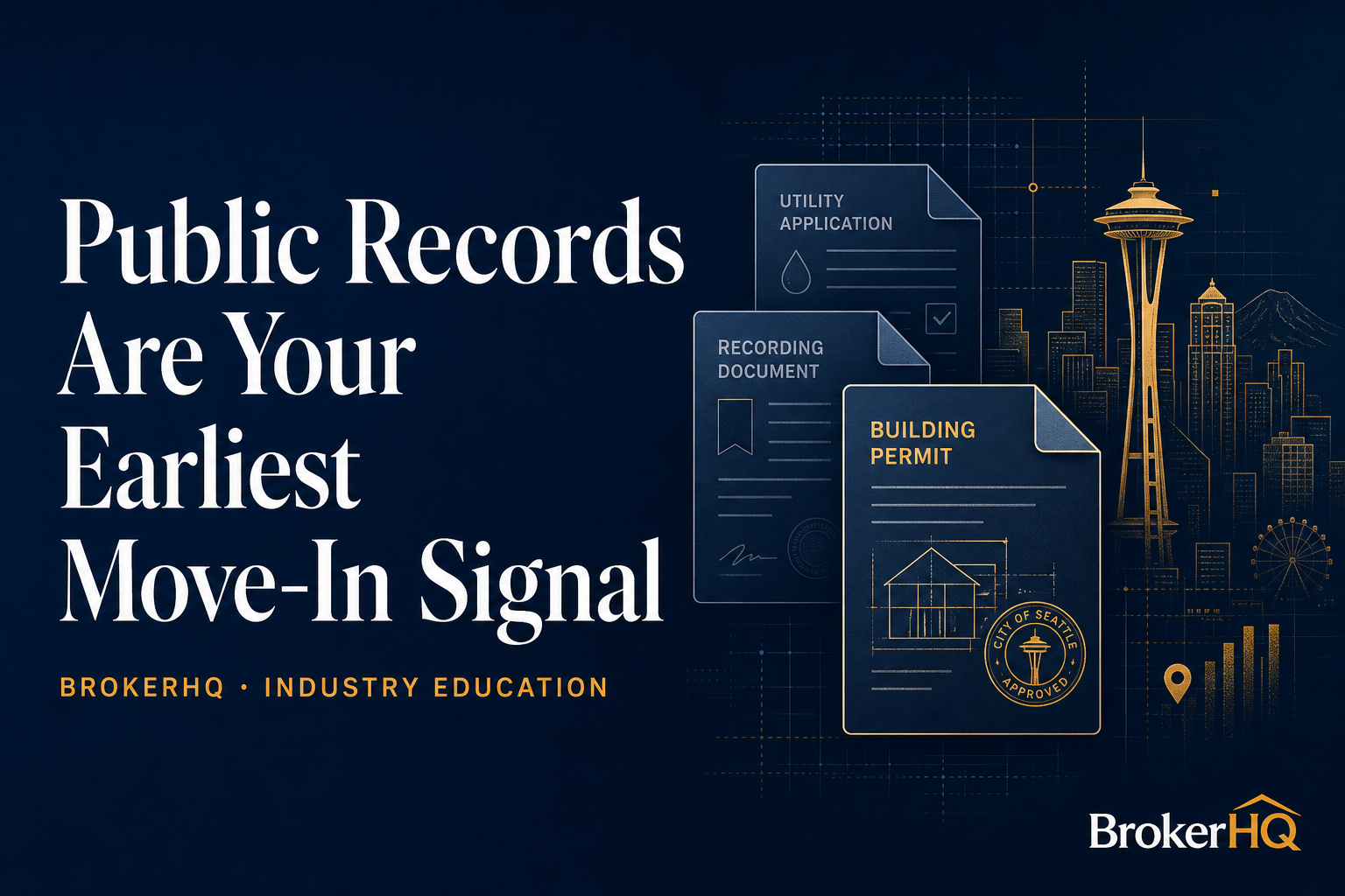 Public Records Are Your Earliest Move-In Signal. BrokerHQ Industry Education header.